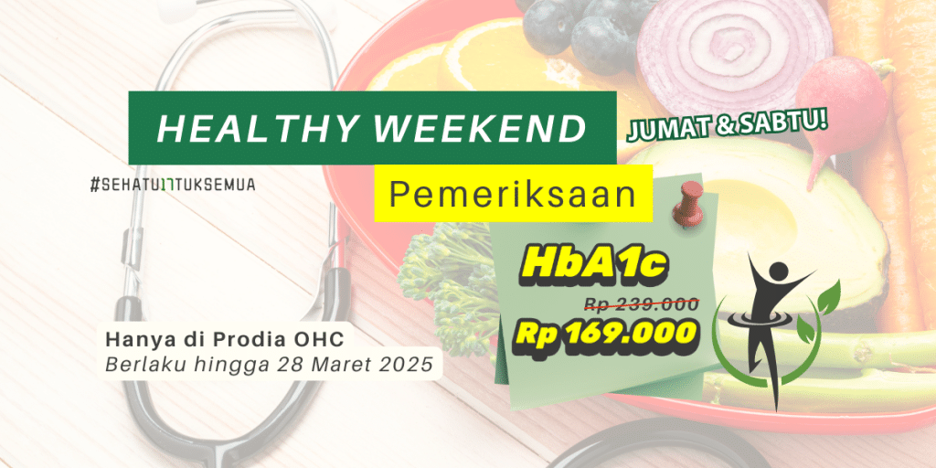 Healthy Weekend: Harga Spesial Pemeriksaan HbA1c hanya Rp 169.000 hanya di Prodia OHC Jakarta dan Cikarang
