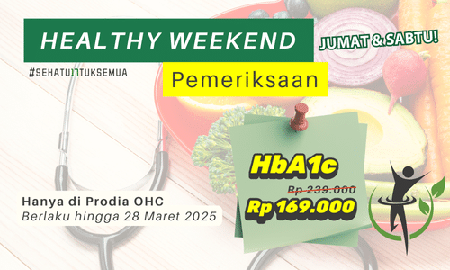 Healthy Weekend: Harga Spesial Pemeriksaan HbA1c hanya Rp 169.000 hanya di Prodia OHC Jakarta dan Cikarang